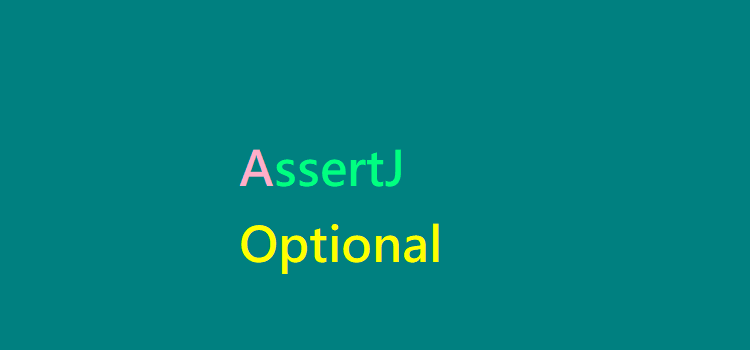 AssertJ Optional