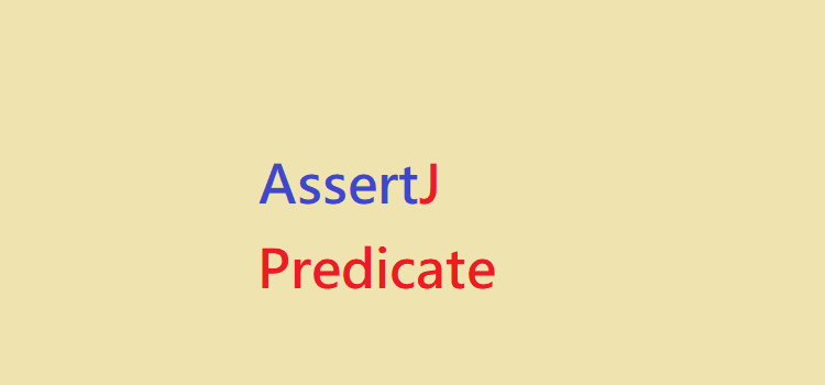 AssertJ Predicate