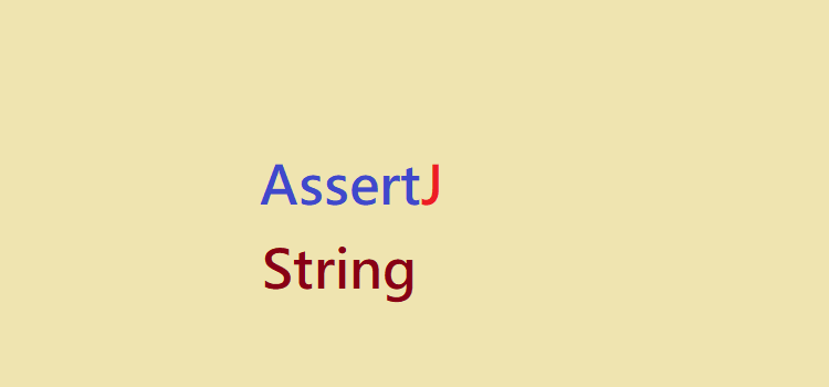 AssertJ String