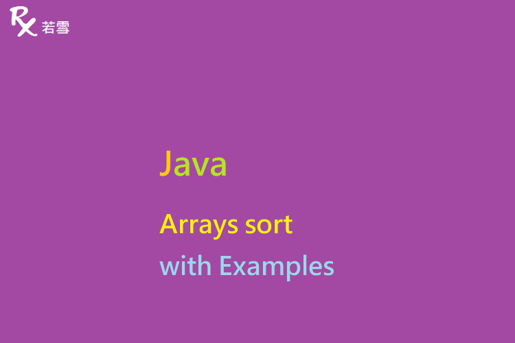 Arrays sort in Java with Examples - Java 147