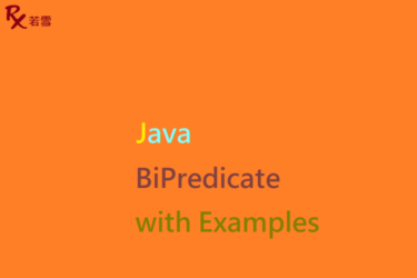 BiPredicate in Java with Examples - Java 147