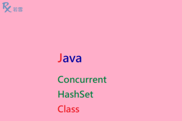 Java ConcurrentHashSet Class - Java 147
