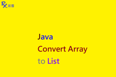 Java Convert Array to List - Java 147
