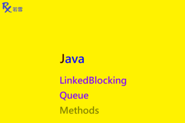Java LinkedBlockingQueue Methods - Java 147