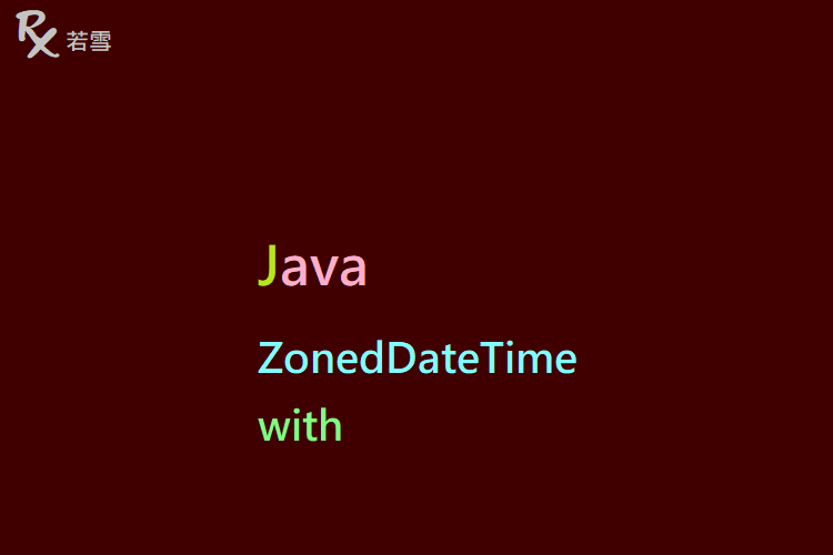 Java ZonedDateTime with Method - Java 147