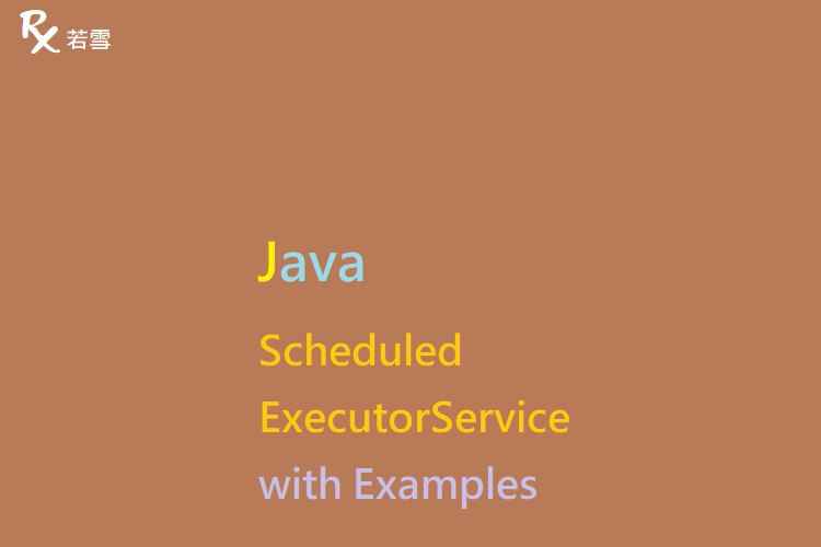 ScheduledExecutorService in Java with Examples - Java 147